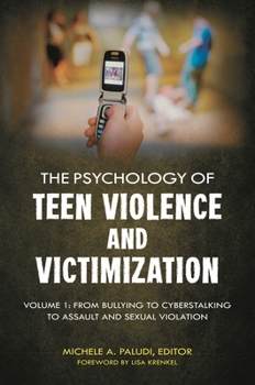 Hardcover The Psychology of Teen Violence and Victimization [2 Volumes] Book