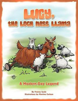 Paperback Lucy, the Loch Ness Llama: A Modern-day Legend Book