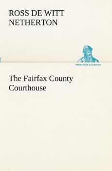 Paperback The Fairfax County Courthouse Book