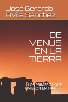 de Venus En La Tierra: Los Primeros Que Vivieron En Tantok