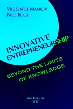 Paperback Innovative Entrepreneurship in the Zone Beyond the Limits of Knowledge Book