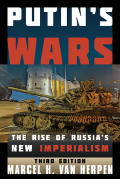 Paperback Putin's Wars: The Rise of Russia's New Imperialism Book