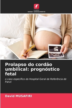 Paperback Prolapso do cordão umbilical: prognóstico fetal (Portuguese Edition) [Portuguese] Book