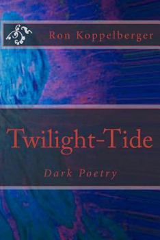 Paperback Twilight-Tide: Dark Poetry Book