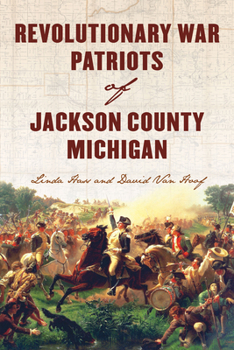 Paperback Revolutionary War Patriots of Jackson County, Michigan Book