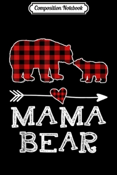 Composition Notebook: Mama Bear Christmas Pajama Red Plaid Buffalo Family Gift Journal/Notebook Blank Lined Ruled 6x9 100 Pages