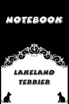 Lakeland Terrier Notebook : Black and White notebook , Decorative Journal for Lakeland Terrier Lover: Notebook /Journal Gift,Black and White,100 pages, 6x9, Soft cover, Mate Finish