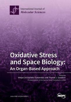 Paperback Oxidative Stress and Space Biology An Organ-Based Approach Book
