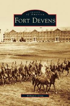 Fort Devens - Book  of the Images of America: Massachusetts