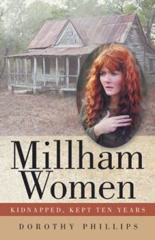 Paperback Millham Women: Kidnapped, Kept Ten Years Book