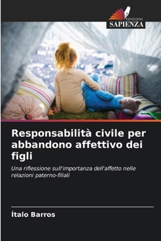 Paperback Responsabilità civile per abbandono affettivo dei figli [Italian] Book