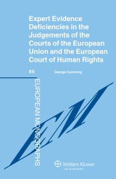 Hardcover Expert Evidence Deficiencies in the Judgments of the Courts of the European Union and the European Court of Human Rights Book