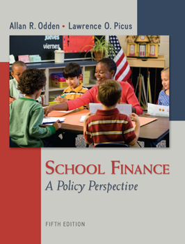 Hardcover School Finance: A Policy Perspective Book