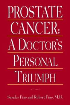 Hardcover Prostate Cancer: A Doctors Personal Triumph Book