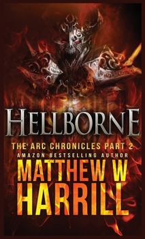 Hellborne - Book #2 of the ARC Chronicles