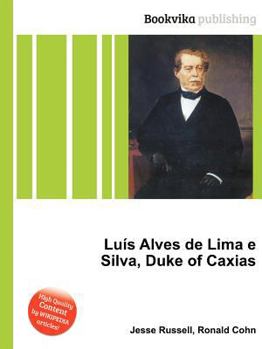 Paperback Luis Alves de Lima E Silva, Duke of Caxias Book