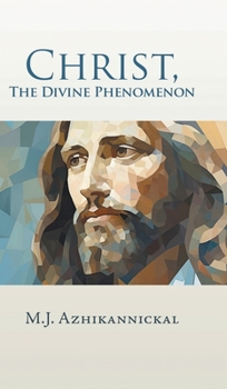 Hardcover Christ, The Divine Phenomenon Book