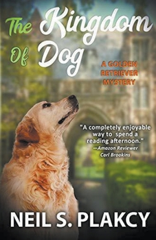 Paperback The Kingdom of Dog (Cozy Dog Mystery): #2 in the golden retriever mystery series (Golden Retriever Mysteries) Book