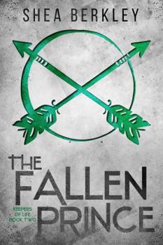 The Fallen Prince - Book #2 of the Keepers of Life