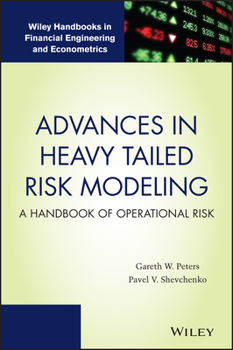 Hardcover Advances in Heavy Tailed Risk Modeling: A Handbook of Operational Risk Book