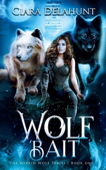 Paperback Wolf Bait: The Hybrid Wolf Series: Book One Book