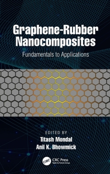 Paperback Graphene-Rubber Nanocomposites: Fundamentals to Applications Book