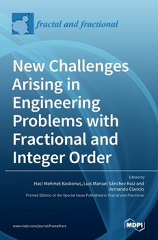 Hardcover New Challenges Arising in Engineering Problems with Fractional and Integer Order Book