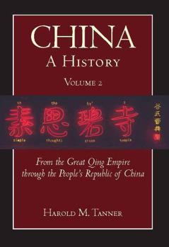 Paperback China: A History (Volume 2): From the Great Qing Empire Through the People's Republic of China, (1644 - 2009) Book