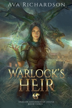 Warlock's Heir (Dragon Defenders of Destia) - Book #3 of the Dragon Defenders of Destia Part I