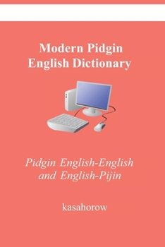 Paperback Modern Pidgin English Dictionary: Pidgin English-English and English-Pijin Book