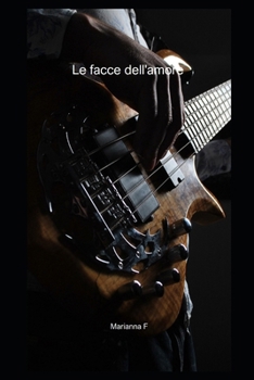 Paperback Le facce dell'amore: (Rock&Love Vol.3) [Italian] Book