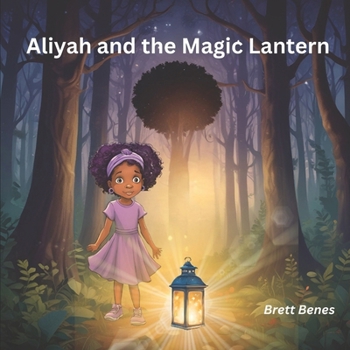 Aliyah and the Magic Lantern (Jayden and Aliyah's Journey to Healing and Wellness)