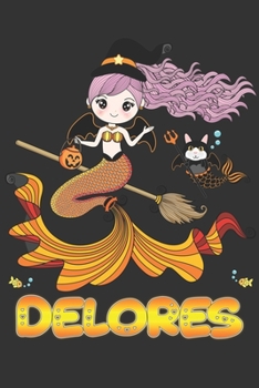 Delores: Delores Halloween Beautiful Mermaid Witch, Create An Emotional Moment For Delores?, Show Delores You Care With This Personal Custom Gift With Delores's Very Own Planner Calendar Notebook Jour