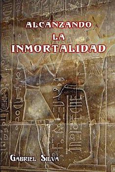 Paperback Alcanzando La Inmortalidad [Spanish] Book