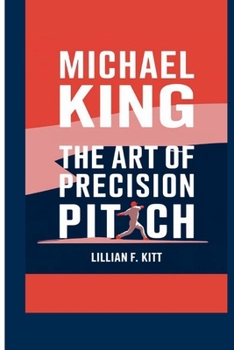 MICHAEL KING: The Art Of Precision Pitch