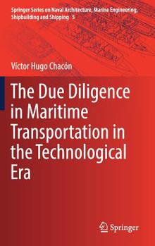 Hardcover The Due Diligence in Maritime Transportation in the Technological Era Book
