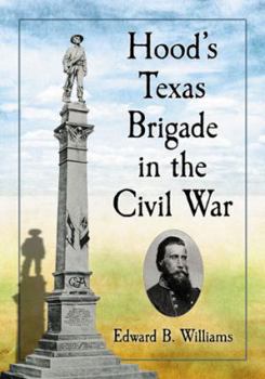 Paperback Hood's Texas Brigade in the Civil War Book