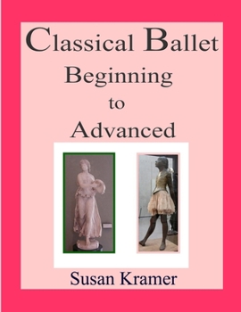 Paperback Classical Ballet Beginning to Advanced Book