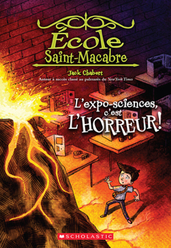 Paperback École Saint-Macabre: N° 4 - l'Expo-Sciences, c'Est l'Horreur! [French] Book