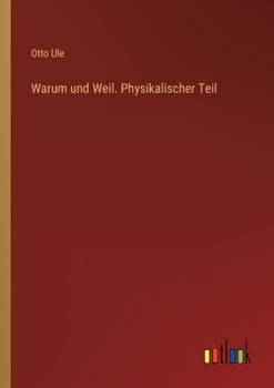 Paperback Warum und Weil. Physikalischer Teil [German] Book