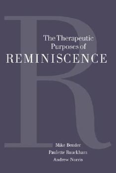 Paperback The Therapeutic Purposes of Reminiscence Book