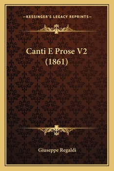 Paperback Canti E Prose V2 (1861) [Italian] Book