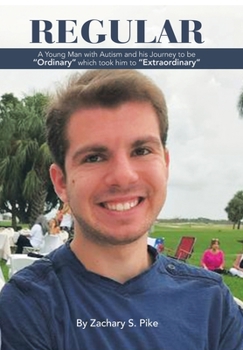 Hardcover Regular: A Young Man with Autism and His Journey to Be "Ordinary" Which Took Him to "Extraordinary" Book