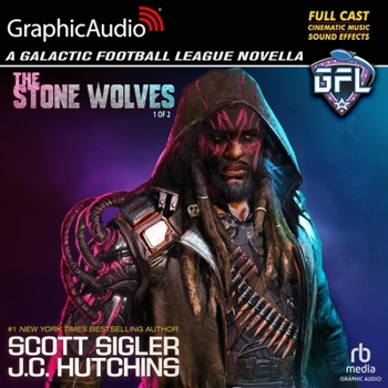 The Stone Wolves: Space Adventures with Aliens (1 of 2) [Dramatized Adaptation]: Galactic Football League