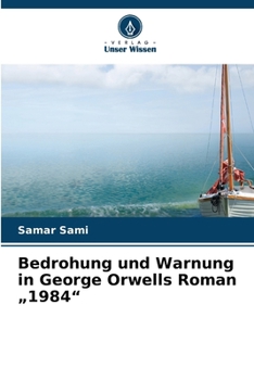 Paperback Bedrohung und Warnung in George Orwells Roman "1984" [German] Book