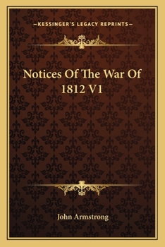 Paperback Notices Of The War Of 1812 V1 Book