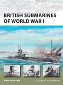 New Vanguard 145: British Submarines of World War I (New Vanguard) (New Vanguard) - Book #145 of the Osprey New Vanguard
