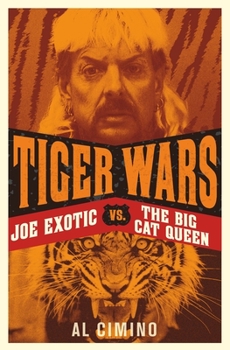 Paperback Tiger Wars: Joe Exotic vs. the Big Cat Queen Book