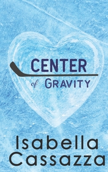 Center of Gravity - Book #2 of the Ice Tigers