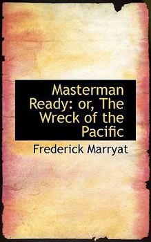 Paperback Masterman Ready: Or, the Wreck of the Pacific Book